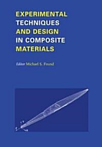 Experimental Techniques and Design in Composite Materials: Proceedings of the 4h Seminar, Sheffield, 1-2 September 1998 (Hardcover)
