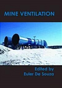 Mine Ventilation: Proceedings of the North American/Ninth Us Mine Ventilation Symposium, Kingston, Canada, 8-12 June 2002 (Hardcover)