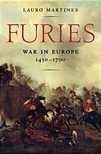 Furies: War in Europe, 1450-1700 (Hardcover)