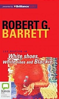 White Shoes, White Lines and Blackie (Audio CD, Library)
