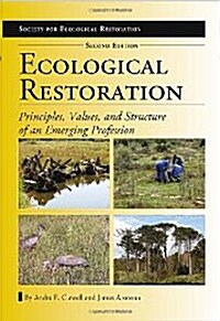 Ecological Restoration: Principles, Values, and Structure of an Emerging Profession (Hardcover, 2)