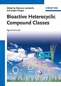 Bioactive Heterocyclic Compound Classes: Agrochemicals (Hardcover)