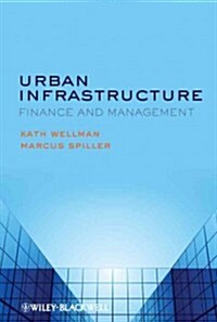 Urban Infrastructure: Finance and Management (Hardcover)