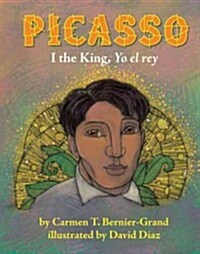 Picasso: I the King, Yo El Rey (Hardcover)
