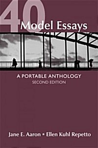 40 Model Essays: A Portable Anthology (Paperback, 2)