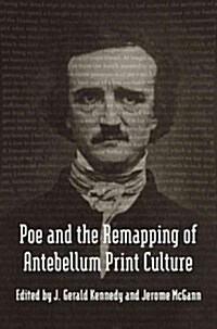 Poe and the Remapping of Antebellum Print Culture (Hardcover)