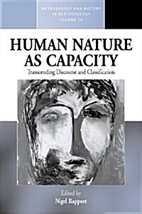 Human Nature as Capacity : Transcending Discourse and Classification (Paperback)