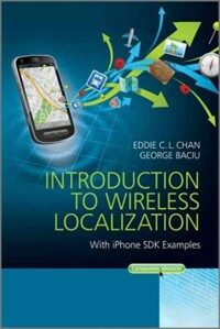 Introduction to wireless localization : with iPhone SDK examples
