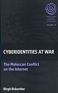Cyberidentities at War : the Moluccan Conflict on the Internet (Hardcover)