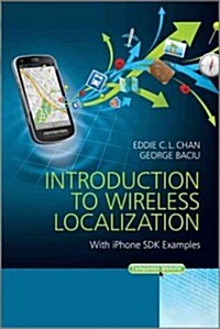 Introduction to Wireless Localization: With iPhone SDK Examples (Hardcover)