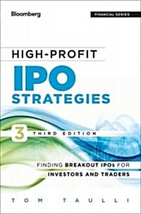 High-Profit IPO Strategies, Third Edition: FindingBreakout IPOs for Investors and Traders (Hardcover, 3)