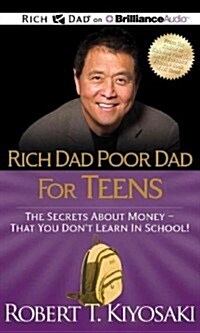 Rich Dad Poor Dad for Teens: The Secrets about Money - That You Dont Learn in School (Audio CD, Library)