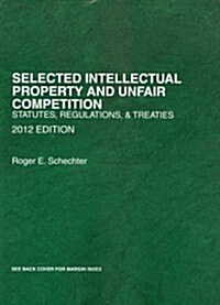 Selected Intellectual Property and Unfair Competition (Paperback, Reprint)