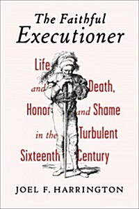 The Faithful Executioner (Hardcover)