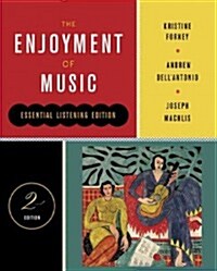 The Enjoyment of Music: Essential Listening Edition (Paperback, 2)