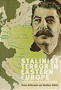 Stalinist Terror in Eastern Europe : Elite Purges and Mass Repression (Paperback)