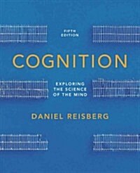 Cognition: Exploring the Science of the Mind (Hardcover, 5, Fifth (with Zap)