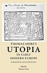 Thomas Mores Utopia in Early Modern Europe : Paratexts and Contexts (Paperback)