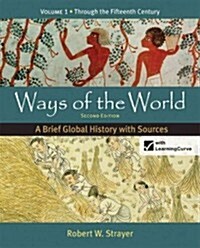 Ways of the World: Volume 1: A Brief Global History with Sources: Through the Fifteenth Century (Paperback, 2)