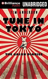 Tune in Tokyo: The Gaijin Diaries (MP3 CD)