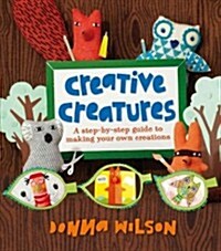 Donna Wilsons Creative Creatures (Hardcover)