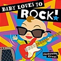 Baby Loves to Rock! (Board Books)