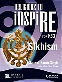 Religions to InspiRE for KS3: Sikhism Pupils Book (Paperback)