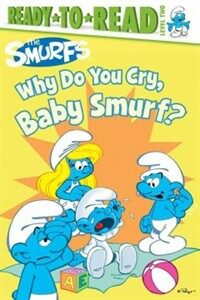 The Smurfs: Why Do You Cry, Baby Smurf? (Paperback) - Ready to Read
