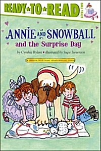 Annie and Snowball and the Surprise Day: Ready-To-Read Level 2 (Paperback, Reprint)