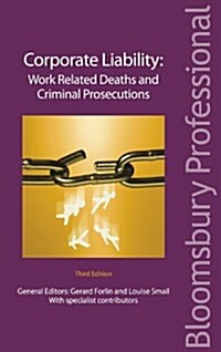 Corporate Liability: Work Related Deaths and Criminal Prosecutions (Paperback, 3 ed)