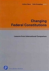 Changing Federal Constitutions: Lessons from International Comparison (Paperback)