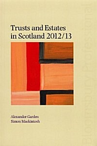 Trusts and Estates in Scotland 2012/13 (Paperback)