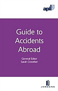 Apil Guide to Accidents Abroad (Paperback)