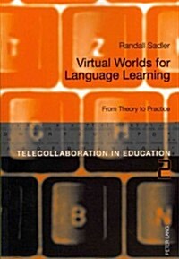 Virtual Worlds for Language Learning; From Theory to Practice (Paperback)