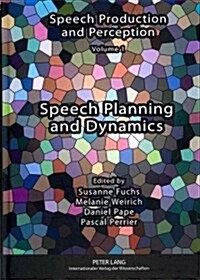 Speech Planning and Dynamics (Hardcover, Revised)