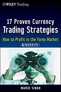 17 Proven Currency Trading Strategies, + Website: How to Profit in the Forex Market (Hardcover)