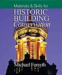 Materials and Skills for Historic Building Conservation (Paperback)