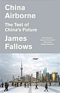 China Airborne: The Test of Chinas Future (Paperback)