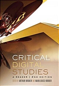 Critical Digital Studies: A Reader, Second Edition (Paperback, 3, Revised)