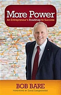 More Power: An Entrepreneurs Roadmap to Success (Paperback)