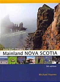 Hiking Trails of Mainland Nova Scotia, 9th Edition (Paperback, 9)