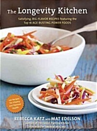[중고] The Longevity Kitchen: Satisfying, Big-Flavor Recipes Featuring the Top 16 Age-Busting Power Foods (Hardcover)