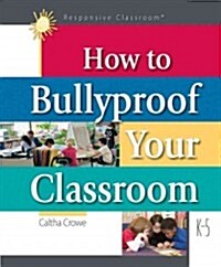 How to Bullyproof Your Classroom (Paperback)