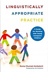 Linguistically Appropriate Practice: A Guide for Working with Young Immigrant Children (Paperback)