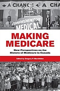Making Medicare (Hardcover)