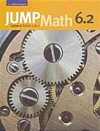 Jump Math Cahier 6.2: ?ition Fran?ise (Paperback)