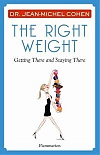 The Parisian Diet: How to Reach Your Right Weight and Stay There (Hardcover)