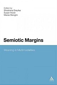 Semiotic Margins: Meaning in Multimodalities (Paperback)
