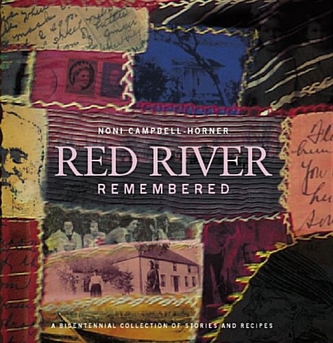 Red River Remembered: A Bicentennial Collection of Stories and Recipes (Paperback)