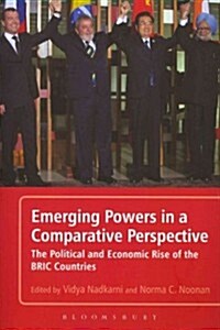 Emerging Powers in a Comparative Perspective: The Political and Economic Rise of the Bric Countries (Paperback)